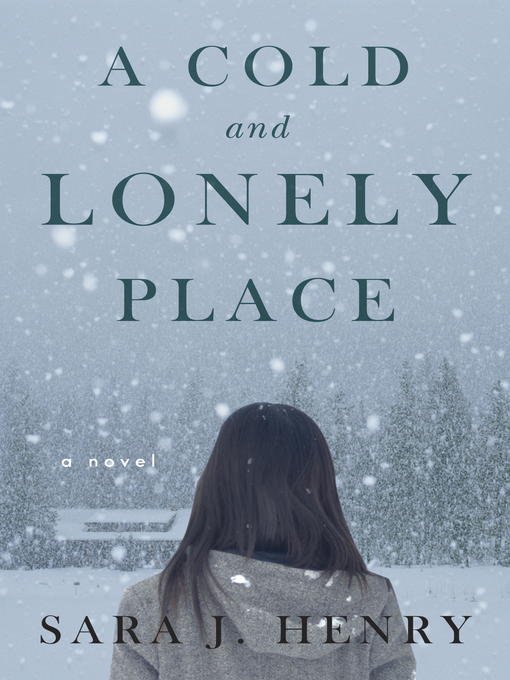 Title details for A Cold and Lonely Place by Sara J. Henry - Wait list